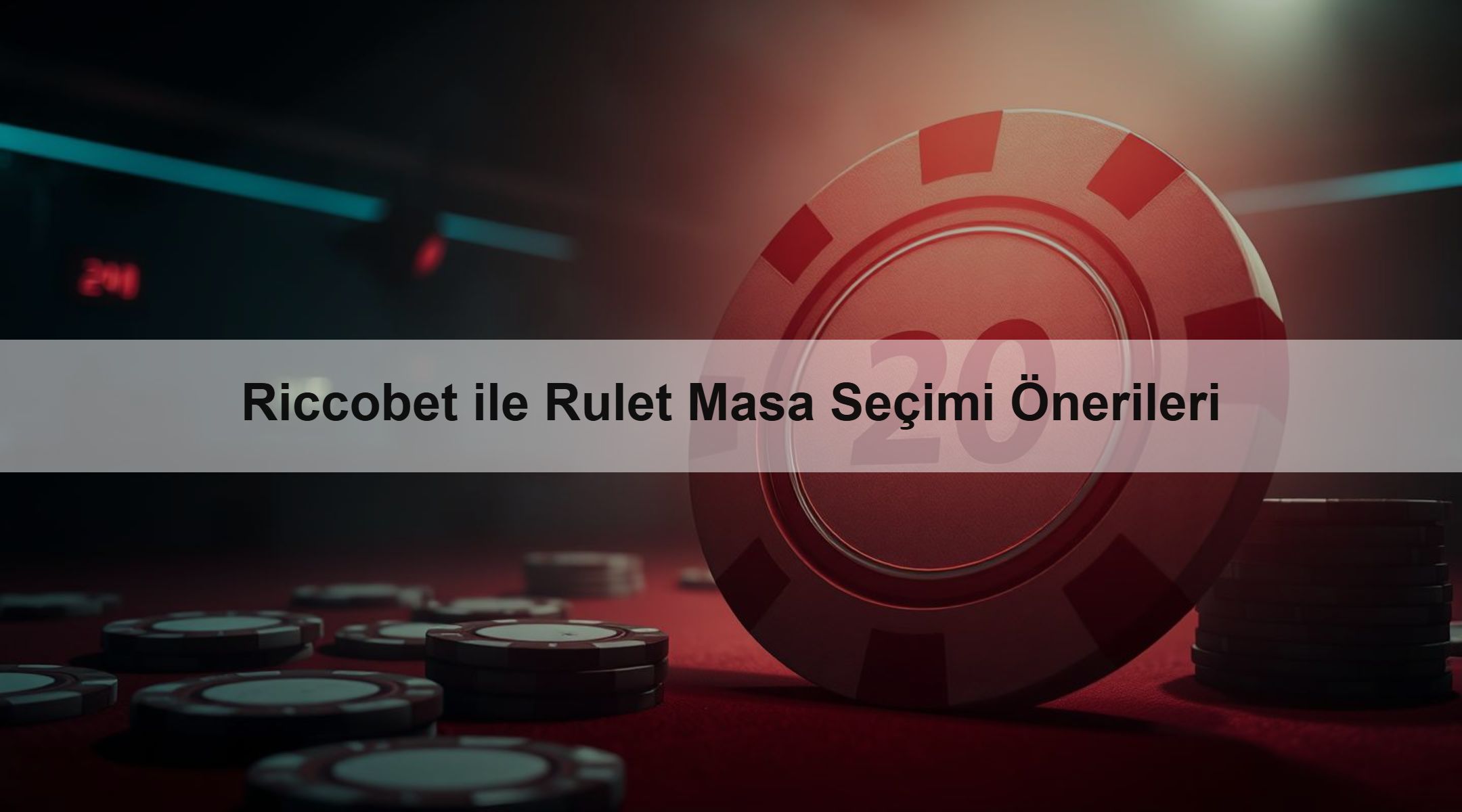Riccobet ile Rulet Masa Seçimi Önerileri 1 Riccobet ile Rulet Masa Seçimi Önerileri